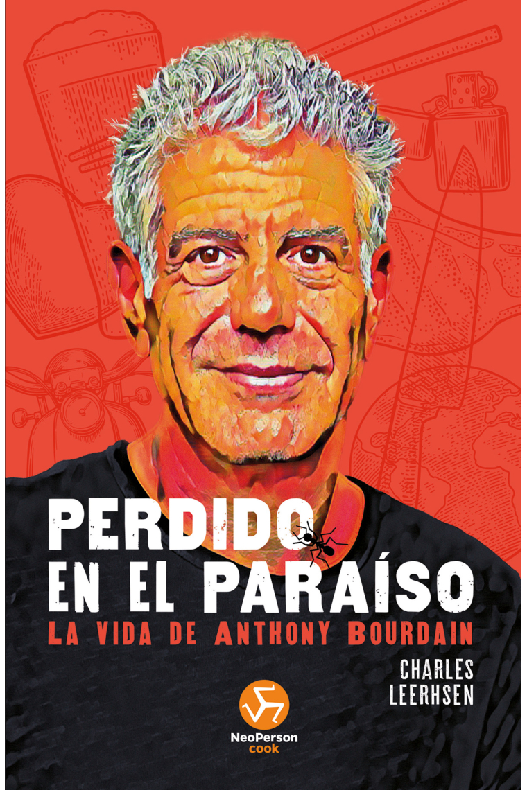 Perdido en el paraíso. La vida de Anthony Bourdain