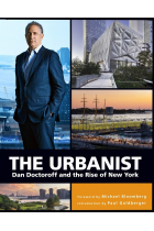 The Urbanist. Dan Doctoroff and the Rise of New York