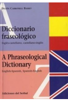 Diccionario fraseológico - A phraseological dictionary. English-Spanis