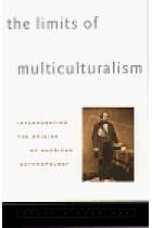 The limits of multiculturalism (Interrogating the origins of american