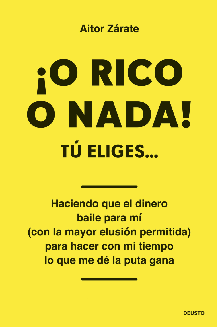 ¡O rico o nada! Tú eliges...