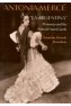 Antonia Mercé «La Argentina» (Flamenco and the spanish avant garde)