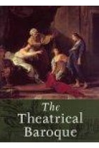 The theatrical baroque (Catalogue of the exhibition, Chicago, 2001)