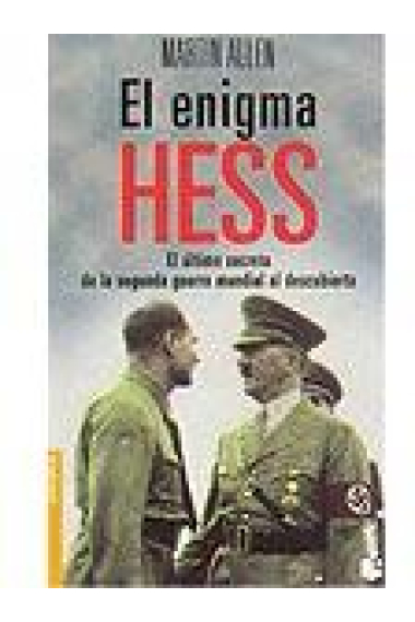 El enigma Hess. El último secreto de la Segunda Guerra Mundial al descubierto