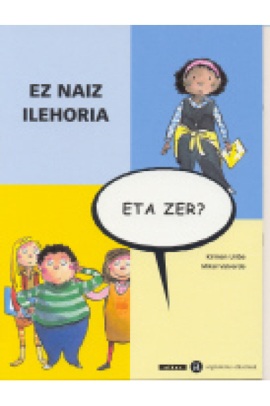 Ez Naiz Ilehoria, eta zer?