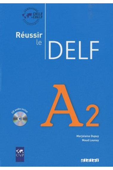 Réussir le DELF A2. Livre + CD audio + corrigés (Nouvelle Édition)