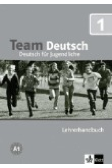 Team Deutsch 1. Deutsch für Jugendliche. Lehrerhandbuch