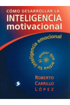 Como desarrollar la inteligencia motivacional. El motor que activa la inteligencia emocional