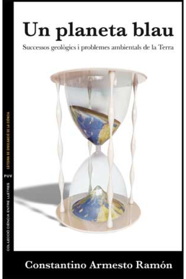 Un planeta blau. Successos geològics i problemes ambientals de la Terra