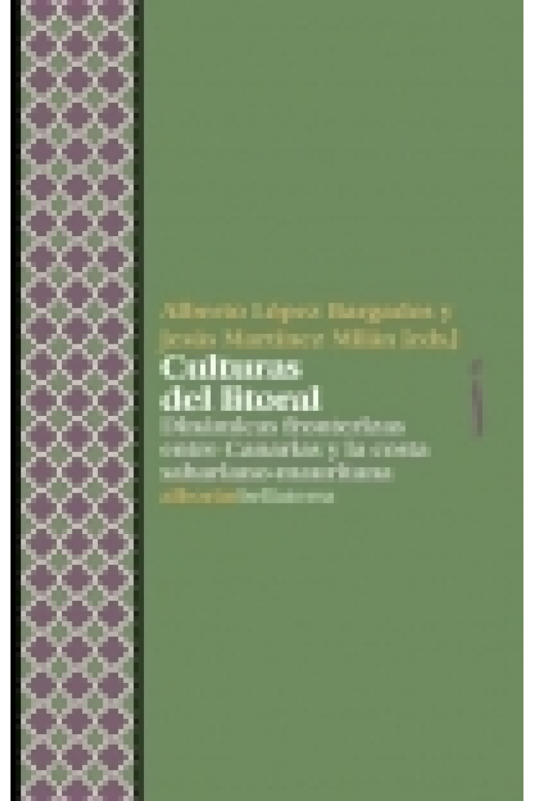 Culturas del litoral. Dinámicas fronterizas entre Canarias y la costa sahariano-mauritana