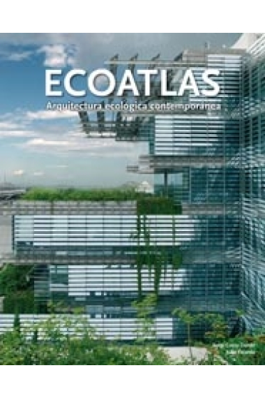 Ecoatlas. Arquitectura ecológica contemporánea