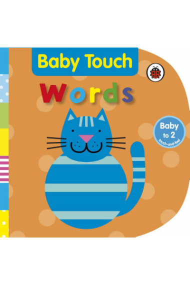 Baby Touch: Words. 6-18 months