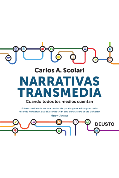 Narrativas transmedia. Cuando todos los medios cuentan