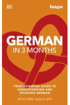 German in 3 Months with Free Audio App : Your Essential Guide to Understanding and Speaking German