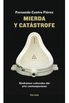 Mierda y catástrofe. Síndromes culturales del arte contemporáneo