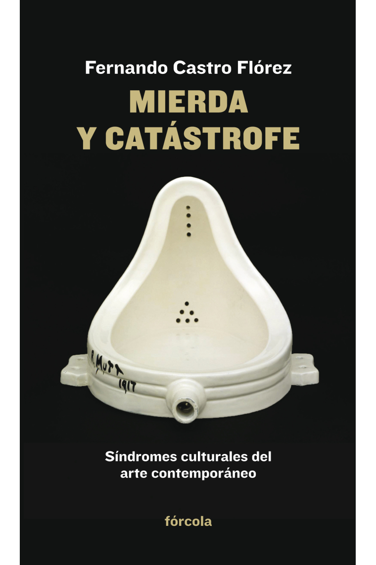 Mierda y catástrofe. Síndromes culturales del arte contemporáneo