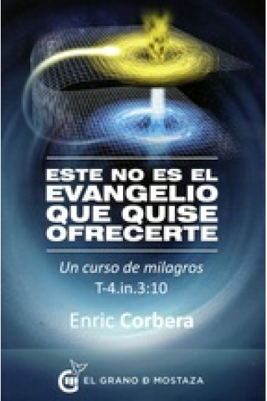 Este no es el Evangelio que quise ofrecerte