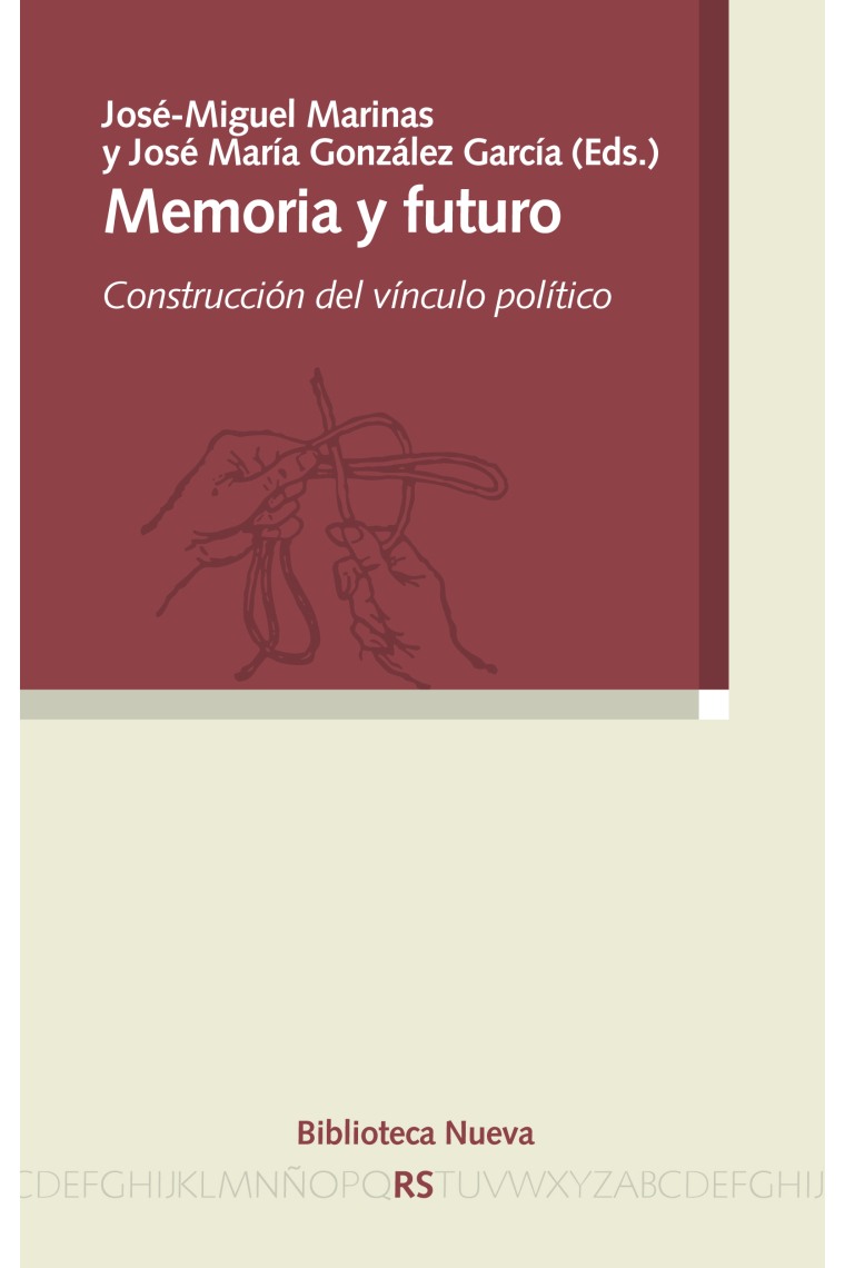 Memoria y futuro. La construcción del vínculo político