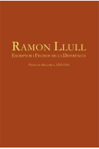 Ramon Llull, escriptor i filòsof de la diferéncia (Palma de Mallorca, 1232-1316)