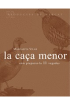 La caça menor. Com preparar-la 11 vegades