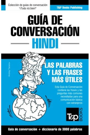 Guía de Conversación Español-Hindi y Vocabulario Temático de 3000 Palabras