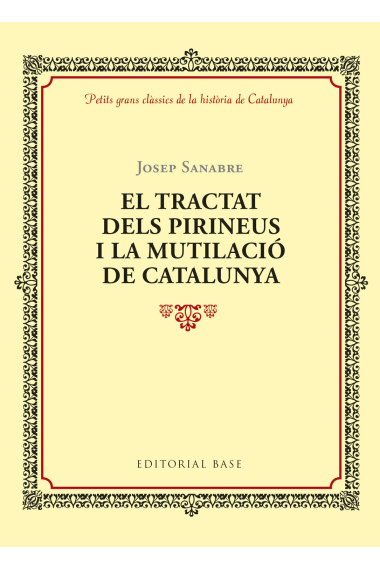 El tractat dels Pirineus i la mutilació de Catalunya