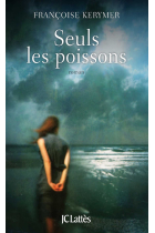 Seuls les poissons (Romans contemporains)