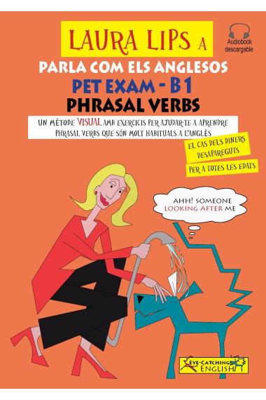 Laura Lips a Parla com els anglesos PET EXAM phrasal verbs B1.