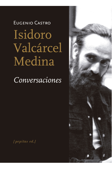 Isidoro Valcárcel Medina. Conversaciones