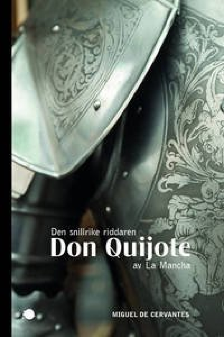 Den snillrike riddaren Don Quijote av La Mancha/ Don Quijote (Sueco)