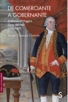 De comerciante a gobernador. Ambrosio O´Higgins virrey del Perú 1796-1801