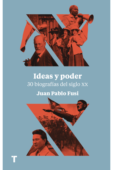 Ideas y poder. 30 biografías del siglo XX