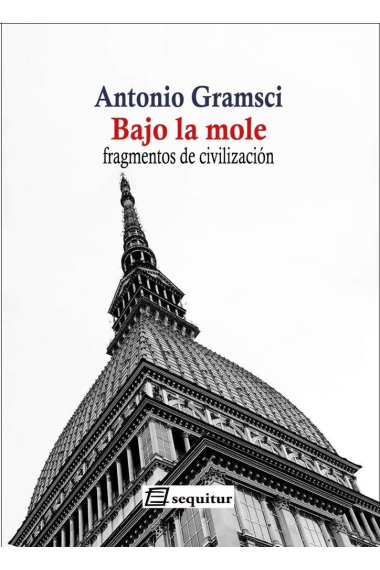 Bajo la mole. Fragmentos de civilización