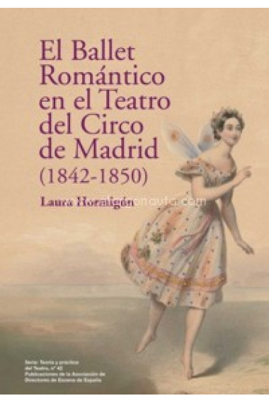 El Ballet Romántico en el Teatro del Circo de Madrid (1842-1850)