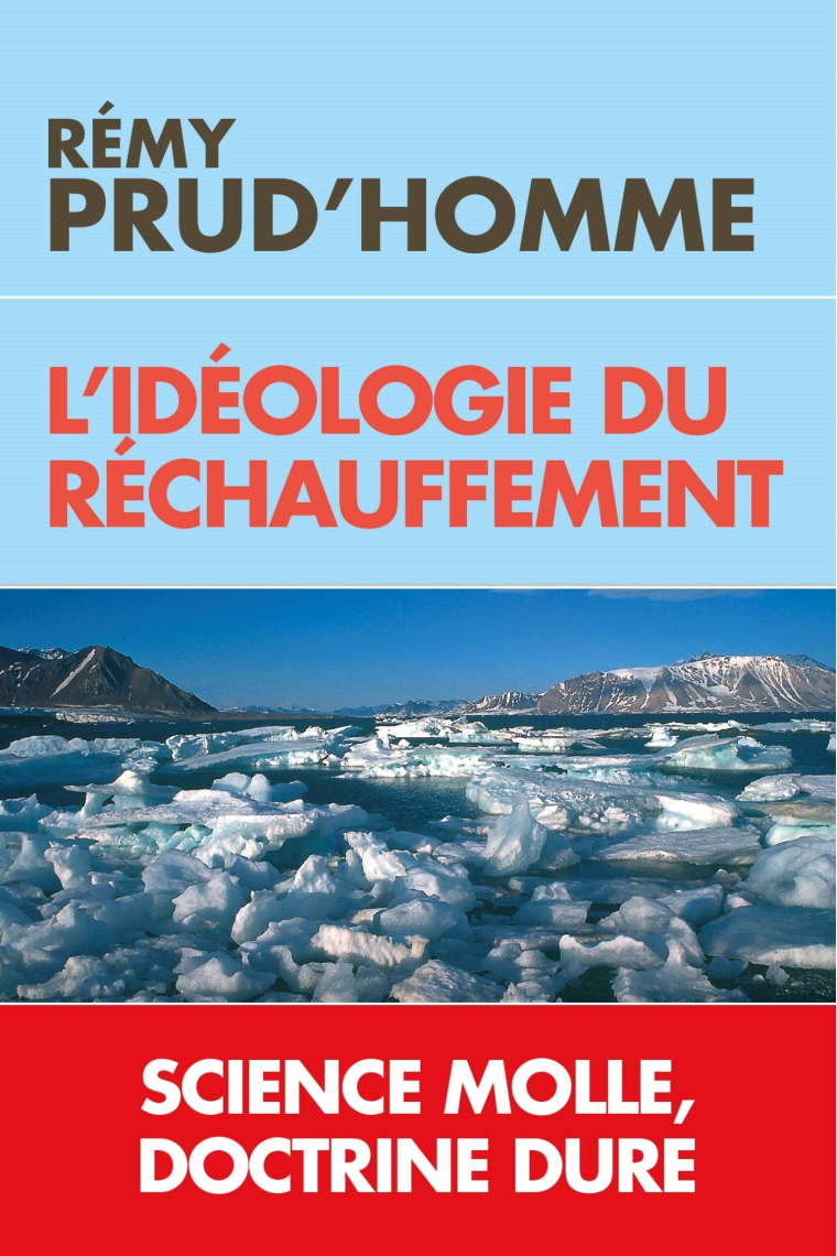 L'idéologie du réchauffement : Science molle et doctrine dure