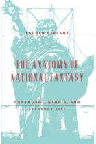 The Anatomy of National Fantasy: Hawthorne, Utopia, and Everyday Life