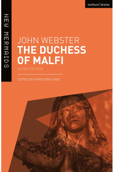 The Duchess of Malfi (New Mermaids)