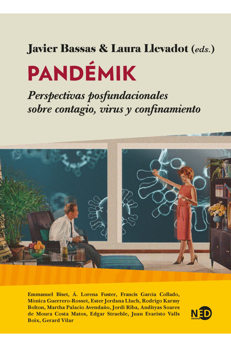 Pandémik: perspectivas posfundacionales sobre contagio, virus y confinamiento