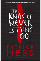 The Knife Of Never Letting Go  (Chaos Walking 1)