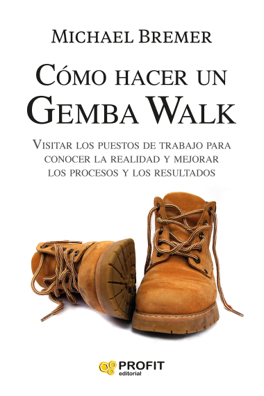 Cómo hacer un Gemba Walk. Caminar con un propósito