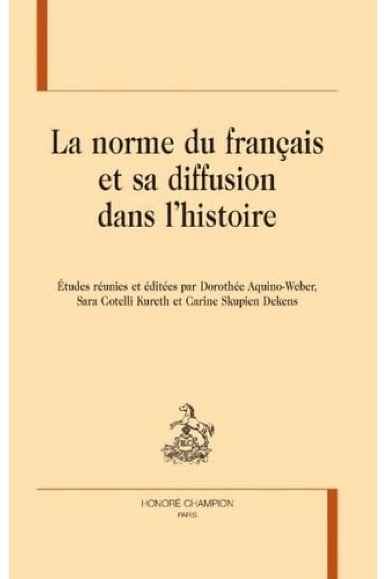 La norme du francais et sa diffusion dans l'Histoire