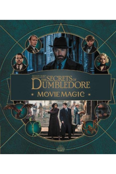 Fantastic Beasts  The Secrets of Dumbledore: Movie Magic