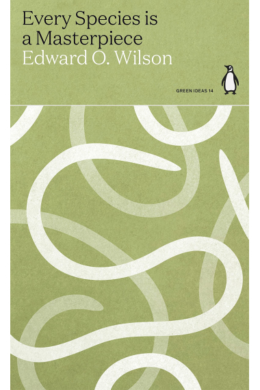 Every Species is a Masterpiece (Penguin Green Ideas)