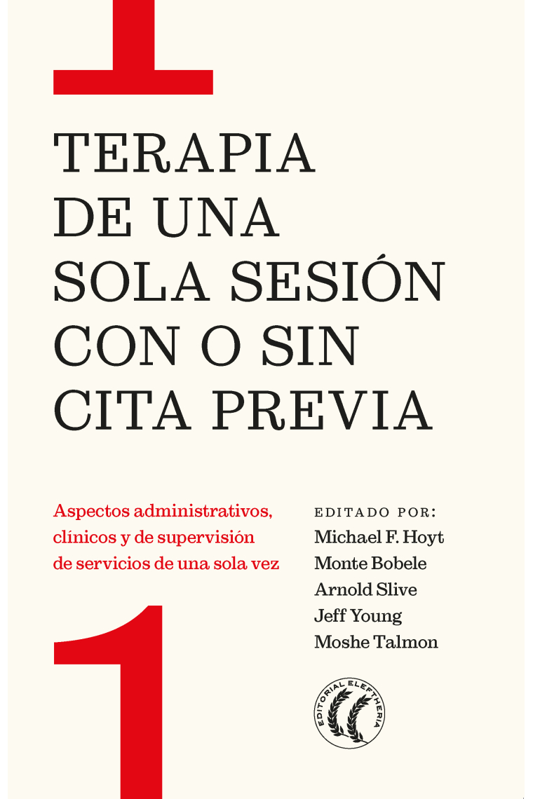 Terapia de una sola sesión con o sin cita previa. Aspectos administrativos, clínicos y de supervisión de servicios de una sola vez