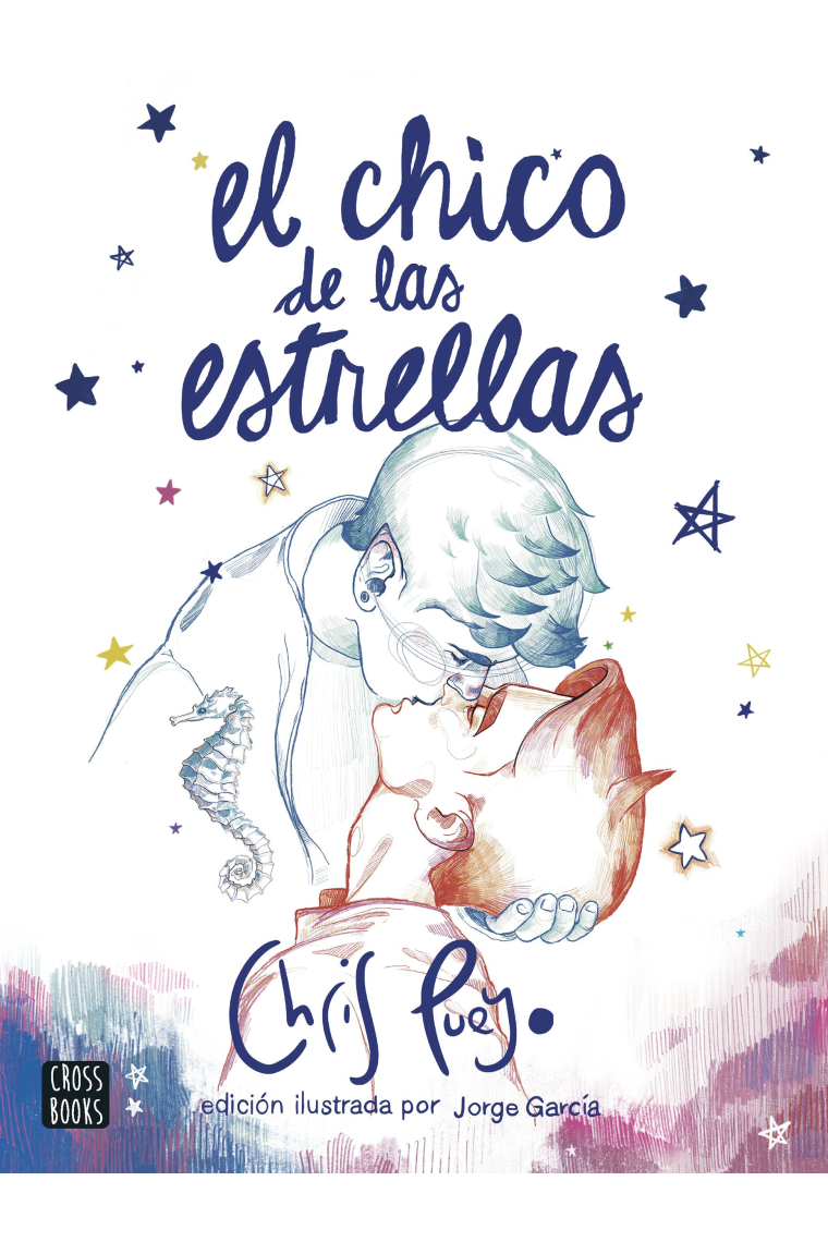 El chico de las estrellas (nueva edición ilustrada)