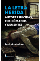 La letra herida: autores suicidas, toxicómanos y dementes