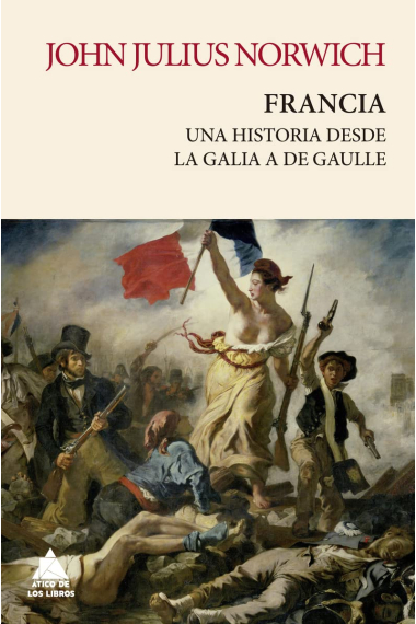 Francia. Una historia de la Galia a de Gaulle