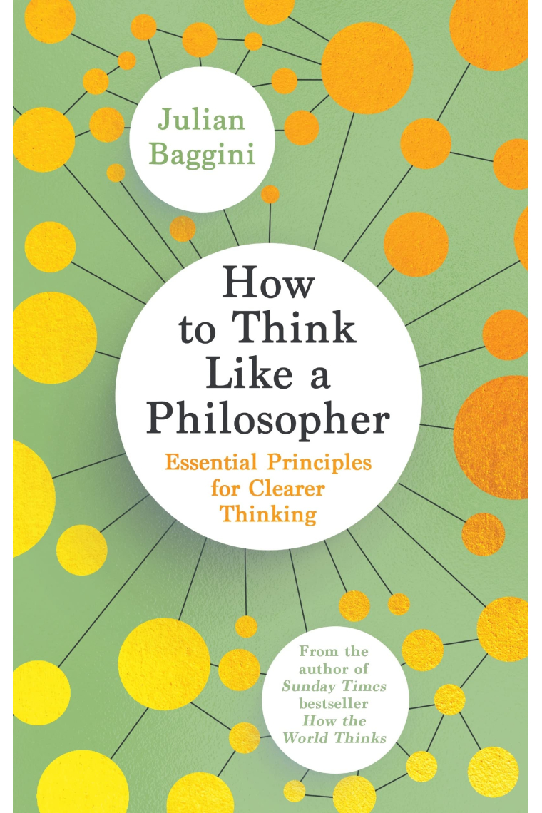 How to Think Like a Philosopher: Essential Principles for Clearer Thinking