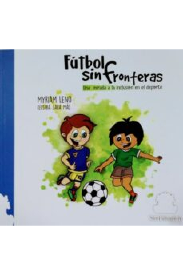 Fútbol sin fronteras : una mirada a la inclusión en el deporte