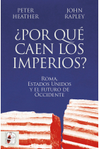 ¿Por qué caen los imperios? Roma, Estados Unidos y el futuro de Occidente